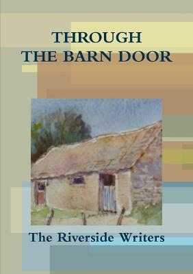 Through the Barn Door - Riverside Writers - cover