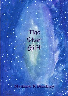 The Star Gift - Matthew R Brackley - cover