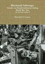 Blackmail Sabotage: Attacks on French Industries During World War Two