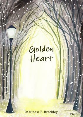 Golden Heart - Matthew R Brackley - cover