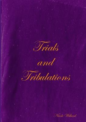 Trials and Tribulations - Nicole Willard - cover