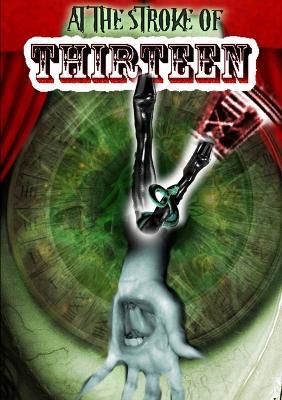 At the Stroke of Thirteen - Thirteen Press - cover