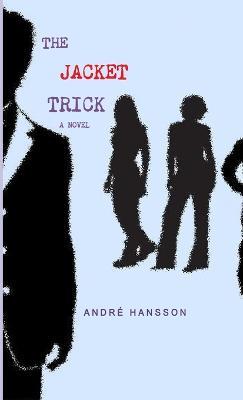 The Jacket Trick - Andre Hansson - cover