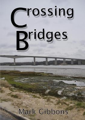 Crossing Bridges - Mark Gibbons - cover