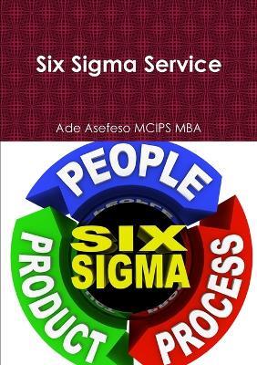 Six Sigma Service - Ade Asefeso McIps Mba - cover