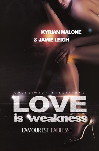 Love is Weakness (Livre lesbien, roman lesbien) - policier lesbien, inspiré du couple Swanqueen