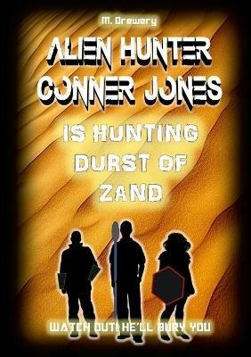 Alien Hunter Conner Jones - Durst of Zand - M. Drewery - cover