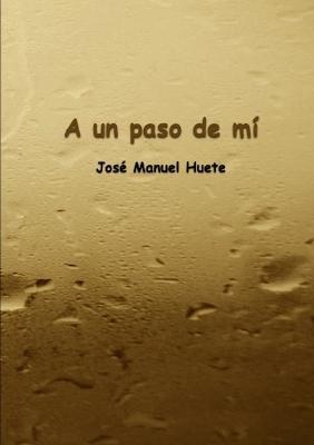 A Paso De Mi - Jose Manuel Huete - cover