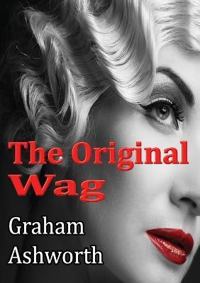 The Original Wag - Graham Ashworth - cover