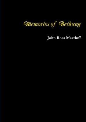 Memories of Bethany - John Ross Macduff - cover