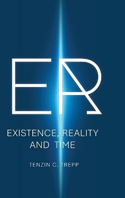 Er: Existence, Reality and Time - Tenzin Trepp - cover