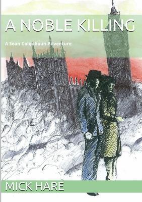 A Noble Killing - Mick Hare - cover
