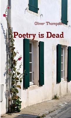 Poetry is Dead - Oliver Thompson - cover