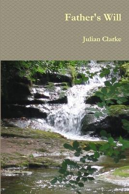 Father's Will - Julian Clarke - cover