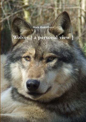 Wolves [ a Personal View ] - Mark Dewolfreys - cover