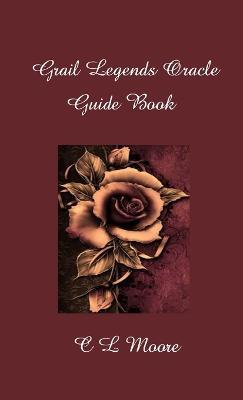 Grail Legends Oracle Guide Book - C. L. Moore - cover