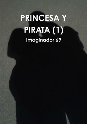 Princesa Y Pirata (1) - Imaginador 69 - cover