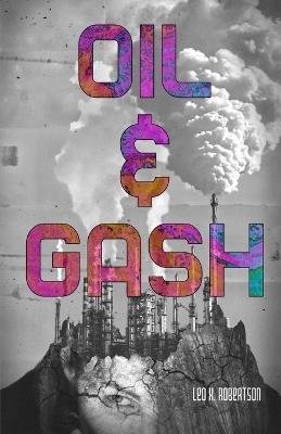 Oil & Gash - Leo X Robertson - cover