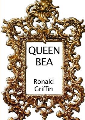 Queen Bea - Ronald Griffin - cover