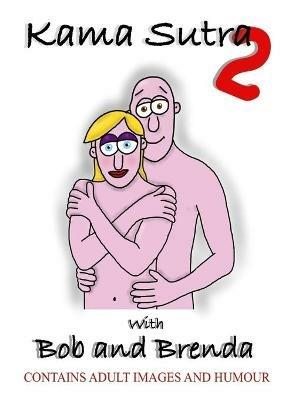 Kama Sutra 2 with Bob and Brenda - Paul Gwilliam - cover