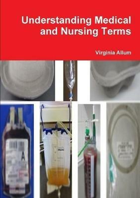 Understanding Medical and Nursing Terms - Virginia Allum - cover