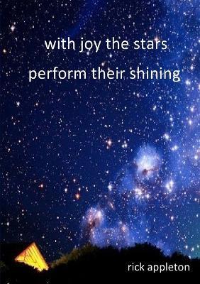 With Joy the Stars Perform Their Shining - Rick Appleton - cover
