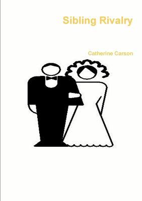 Sibling Rivalry - Catherine Carson - cover
