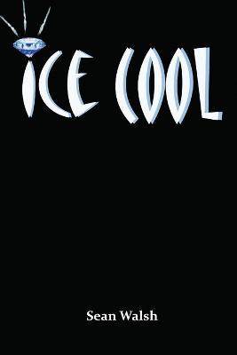 Ice Cool - Sean Walsh - cover