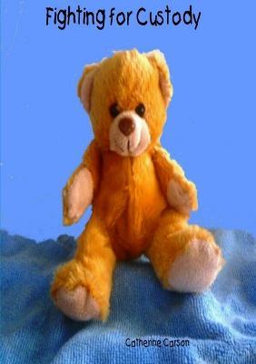 Fighting for Custody - Catherine Carson - cover