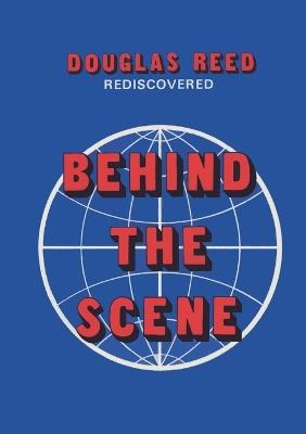 Behind the Scene - Douglas Reed - cover