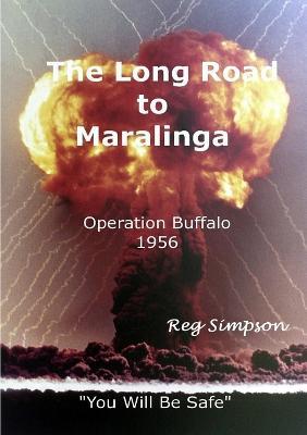 The Long Road to Maralinga - Simpson, Reg - cover