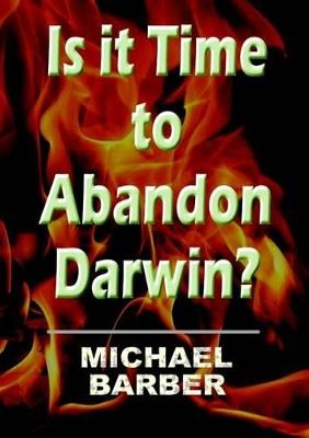 Is it Time to Abandon Darwin? - Michael Barber - cover