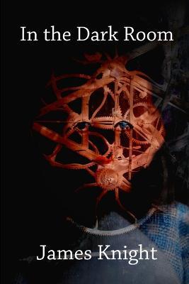 In the Dark Room - James Knight - cover