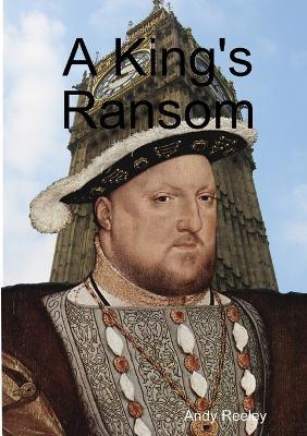 A King's Ransom - Andy Reeley - cover