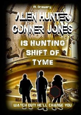 Alien Hunter Conner Jones - Shift of Tyme - M. Drewery - cover