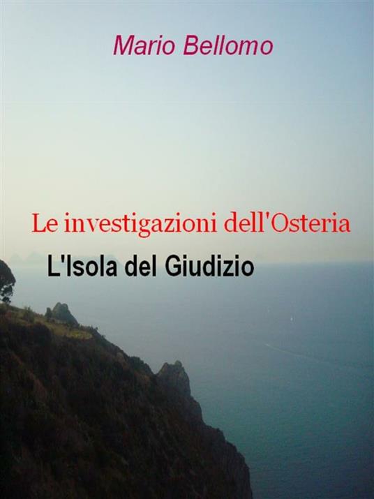 Le investigazioni dell'osteria. L'isola del giudizio - Mario Bellomo - ebook
