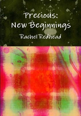 Precious: New Beginnings - Rachel Redhead - cover