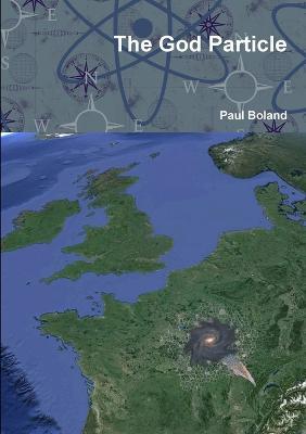 The God Particle - Paul Boland - cover