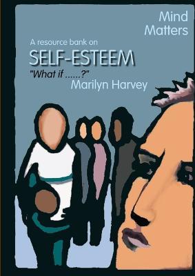 Mind Matters: Self Esteem - Marilyn Harvey - cover