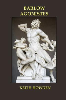 Barlow Agonistes - Keith Howden - cover