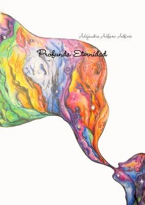 Profunda Eternidad - Alejandra Alfaro Alfieri - cover