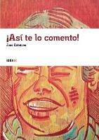 !Asi Te Lo Comento! - Jose Quintano Ruiz - cover