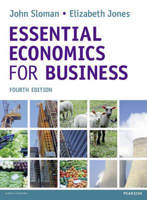 Essential Economics for Business - John Sloman,Elizabeth Jones - cover