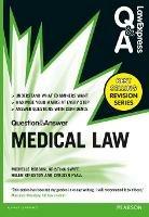 Law Express Question and Answer: Medical Law - Michelle Robson,Kristina Swift,Helen Kingston - cover