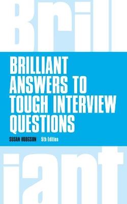 Brilliant Answers to Tough Interview Questions - Susan Hodgson - cover