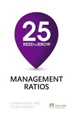25 Need-To-Know Management Ratios: 25 Need-To-Know Management Ratios