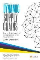 Dynamic Supply Chains: How to design, build and manage people-centric value networks - John Gattorna - cover