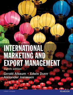 International Marketing and Export Management - Gerald Albaum,Edwin Duerr,Alexander Josiassen - cover