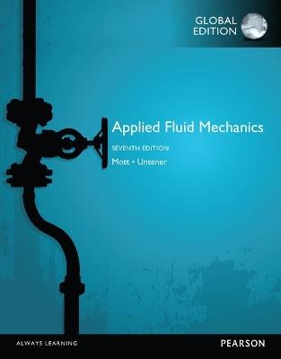 Applied Fluid Mechanics, Global Edition - Robert Mott,Joseph Untener - cover