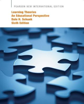 Learning Theories: An Educational Perspective: Pearson New International Edition - Dale Schunk - cover